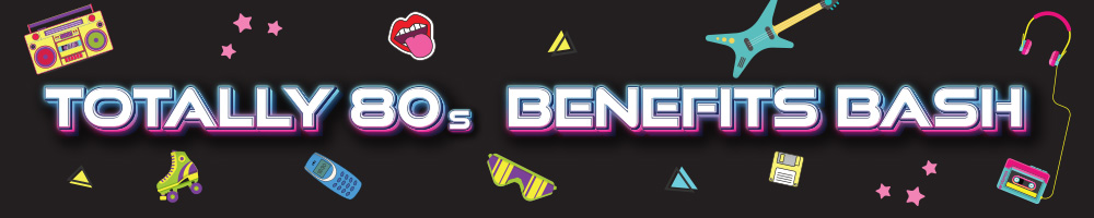 Event graphic for "Totally 80s Benefits Bash" featuring colorful 1980s-themed icons like a boombox, roller skates, and a guitar on a black background.