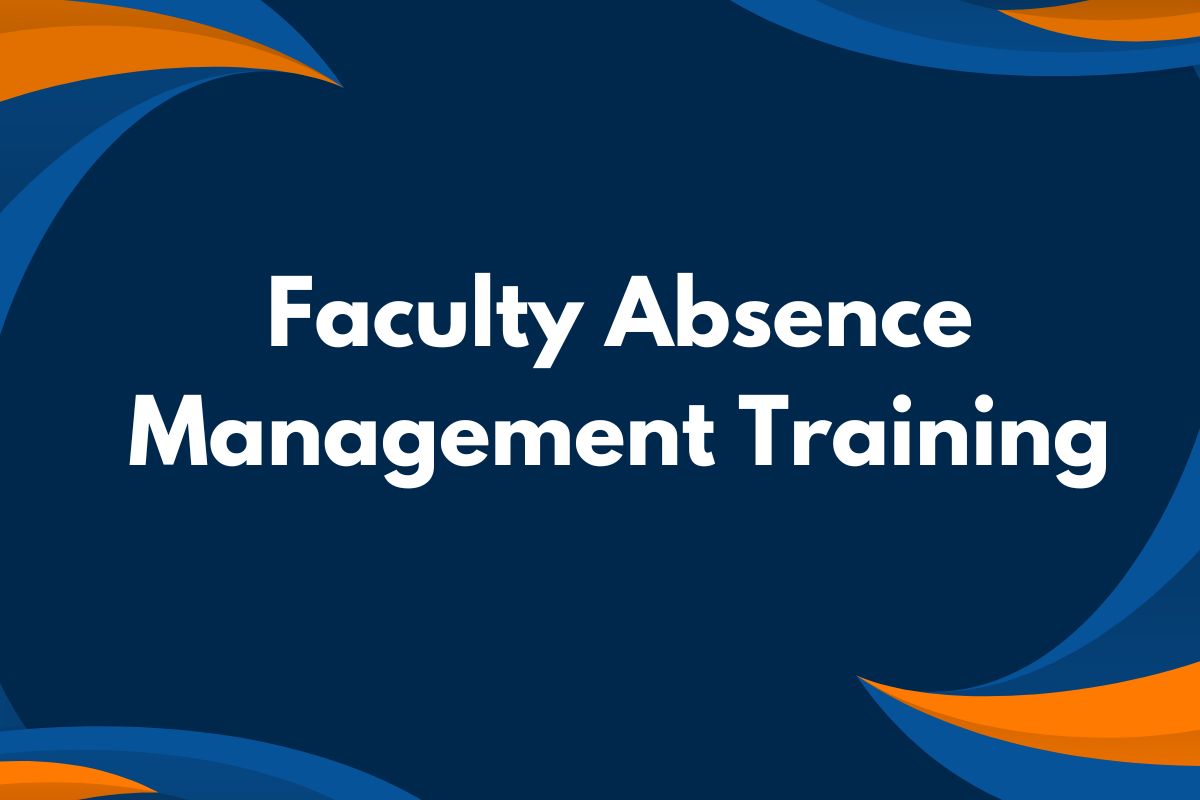Faculty Absence Management Training